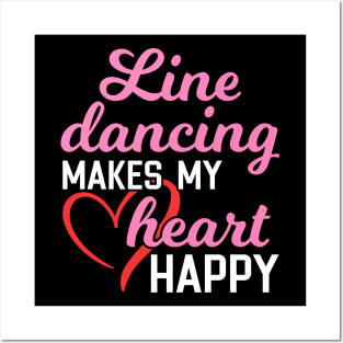 Line Dancing Makes My Heart Happy Posters and Art